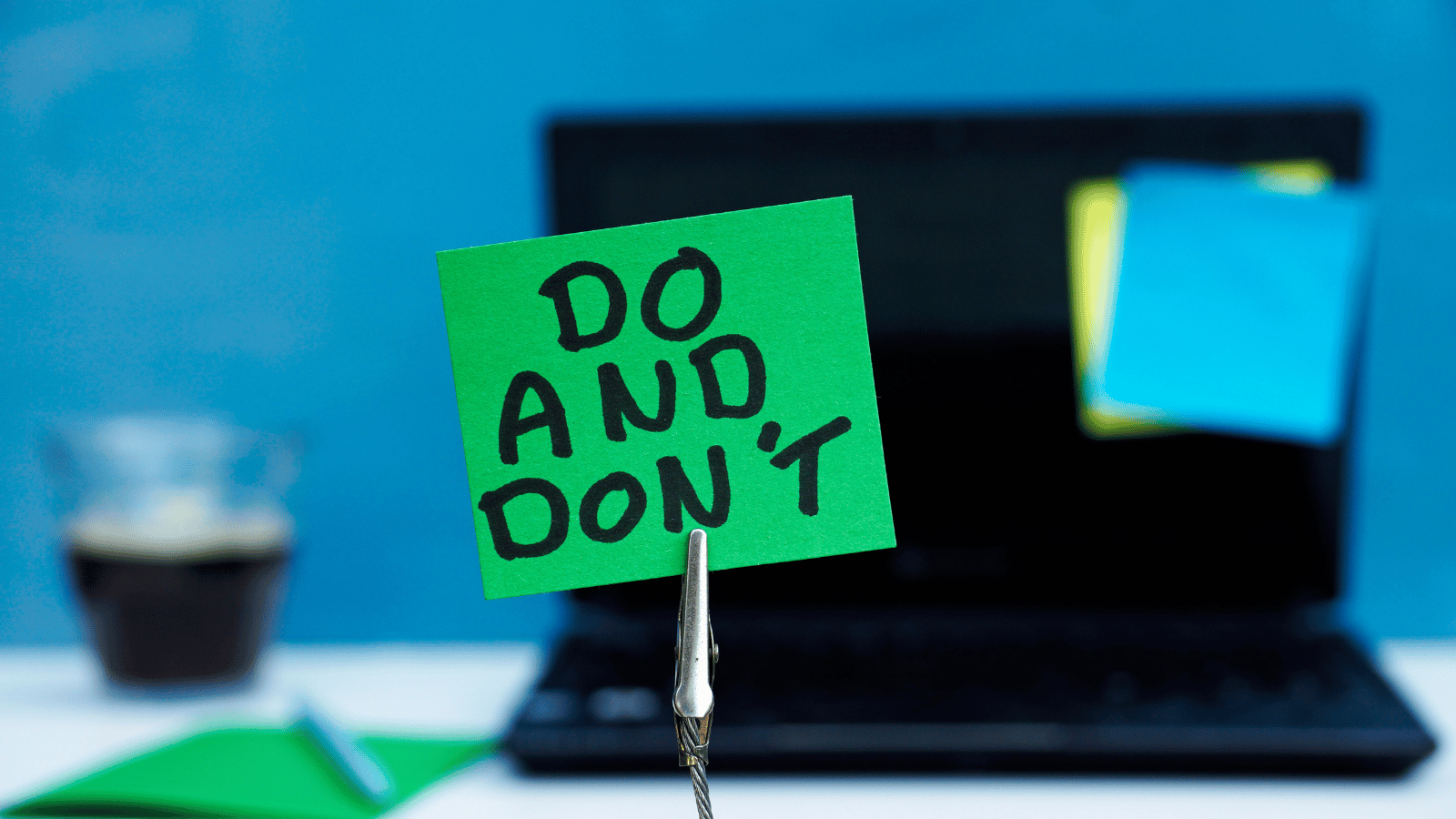 Dos andDon'ts